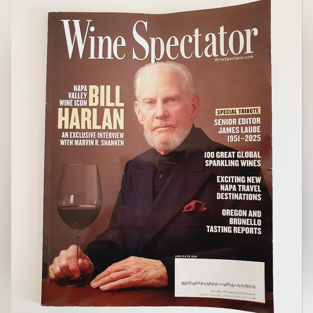 Wine Spectator Magazine June 15 & 30, 2025 - Bill Harlan Napa Valley Wine Icon